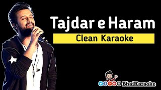 Tajdar e Haram Karaoke With Lyrics | Atif Aslam | Coke Studio | BhaiKaraoke