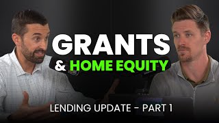 Grants, Home Equity Loans, \u0026 Getting the “BEST” Deal | Lending Update Pt. 1 | E139