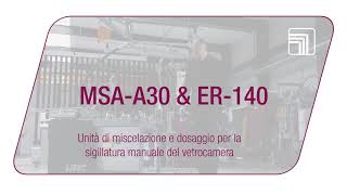 MSA-A30- Unità di miscelazione e dosaggio per la sigillatura manuale del vetrocamera (Italian)