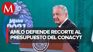 AMLO descarta afectaciones por recorte presupuestal al Conacyt