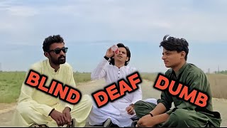 Blind | Deaf | Dumb | Badluck