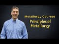 Principles of Metallurgy course explanation