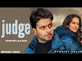 Judge : Mankirt Aulakh (Official Video) New Punjabi Song Latest Punjabi Songs 2022 | Sky Digital