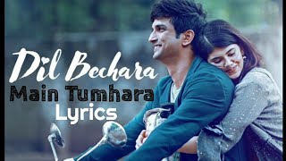 Main Tumhara (Lyrics ) – Dil Bechara | A. R. Rahman | Sushant Singh Rajput