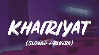 Khairiyat | Arijit Singh | Sushant | Shraddha | Pritam  | Amitabh B | Slowed Reverb | Lyrics video