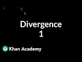 Divergence 1 | Multivariable Calculus | Khan Academy