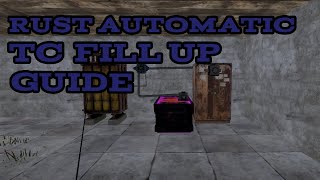 Rust Automatic TC Fill Up Guide -  Industrial Guide | Rust Tutorial