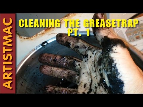 Cleaning Out the Grease Trap, Part 1 Cleaning Out the Grease Trap, Part 1