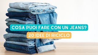 Cosa puoi fare con un Jeans? 20 idee da copiare!