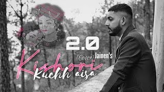 Kishori Kuch Aisa Intezaam Ho Jaaye 2.0 (Cover) किशोरी कुछ ऐसा इंतजाम  Gaurav krishan goswami Jainen