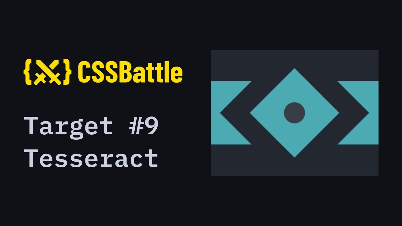 Css Battle Challenge 9 Solution Tesseract Youtube Css Battle Challenge 9 Solution Tesseract Youtube
