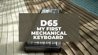 My first Custom Mechanical Keyboard | KBDFANS D65 Grey Gasket Mount