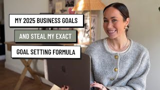 My 2025 Business Goals (and the goal setting formula I use!) | By Sophia Lee