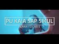 PU KAIA SAP SIKUL - Nunna I La Nei E ( OFFICIAL MUSIC VIDEO )