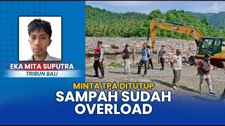 Sampah Overload hingga Bau Tak Sedap, Tokoh Masyarakat Pikat Tuntut TPA Sente Klungkung Ditutup