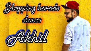 Shopping karwade dance video | akhil | dance cover by jordan dance