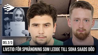 LIVSTID FÖR SPRÄNGNING SOM LEDDE TILL SOHA SAADS DÖD | DEL 2/3