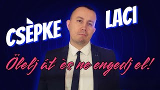 Csépke Laci-Ölelj át és ne engedj el!