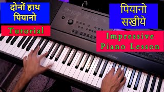 Professional Piano Playing Tutorial Both Hands Piano Hindi Lesson #210