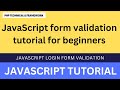 JavaScript form validation tutorial for beginners || JavaScript login form validation