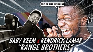 KENDRICK & KEEM GOT MORE?! | Baby Keem, Kendrick Lamar - range brothers (Official Audio) REACTION