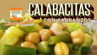 Calabacitas con garbanzos - Cocina Vegan Fácil (Reeditado)