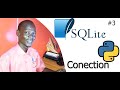 #3 Python SQLite3 -  How to Connect Python to Sqlite3 Database