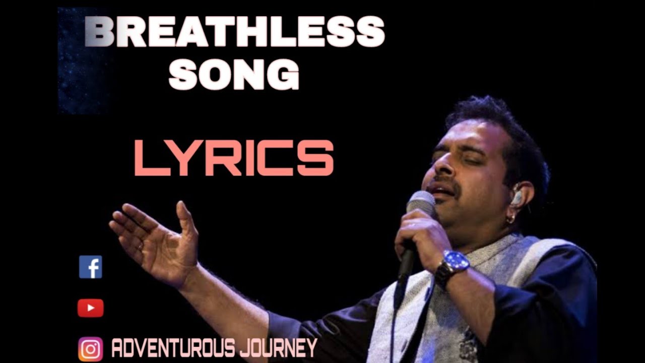 Breathless Song With LYRICS -album By Indian Singer- Shankar Mahadevan ...