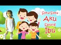 Satu Satu Aku Sayang Ibu (Sayang Semuanya) | Lagu Anak Indonesia Populer