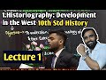 10th Std History|Chapter No 1|Historiography :Development in the West|Lecture1|Pradeep Giri Sir