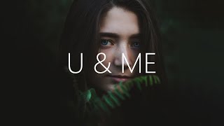ILLENIUM & Sasha Sloan - U & Me (Lyrics)
