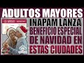 🎄🎁 ¡atención adultos mayores inapam lanza beneficio especial de navidad 🗺️✨