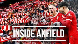 BEST Tunnel Access & Mac Allister Goal Reaction! | Inside Anfield | Liverpool 1-1 Manchester City