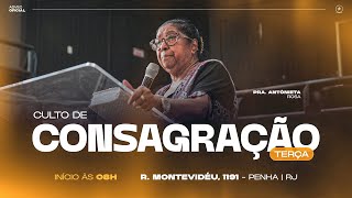 CULTO DE CONSAGRAÇÃO | PRA. ANTONIETA ROSA | 28/01/2025