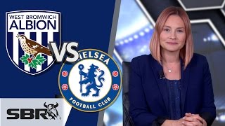 West Brom vs Chelsea 23.08.15 | Premier League Football | Match Preview & Predictions