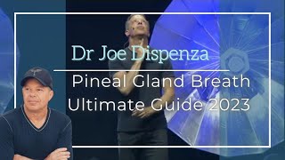 Dr Joe Dispenza Pineal Gland Breath ultimate explanation 2023. Connect with you higher self