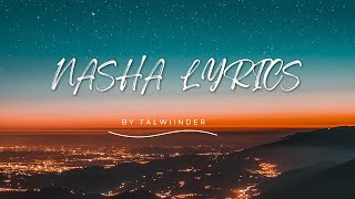 Nasha Lyrics Video - Talwiinder #talwinder