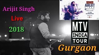 Arijit Singh Live Gurgaon | Gurugram | Arijit Singh MTV India Tour Gurgaon | Arijit Singh Live 2018