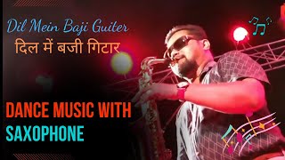 Dekha Jo Tujhe Yaar Instrumental Music | Saxophone Music Bollywood | Dance Music With Saxophone