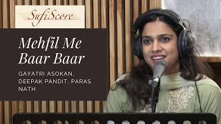 Mehfil Me Baar Baar | Gayatri Asokan, Deepak Pandit | Ghulam Ali | Top Ghazal Songs Video