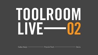 Toolroom Live 02: Boris