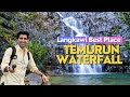 Must Visit Place in Langkawi | Temurun Waterfall Langkawi