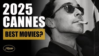 CANNES 2025 - Are these the best films?