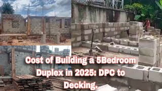 Cost of material and labour for the Construction of this 5 Bedroom Duplex: DOC to Decking