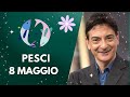 Pesci ♓️ Lunedì 8 Maggio🔮 Oroscopo Paolo Fox - Ho fatto splash