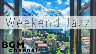 Week-end Jazz Mix - Chill Out Jazz Music - Café relaxant Musique pour dormir, travailler, étudier