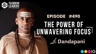 Dandapani - The Power Of Unwavering Focus