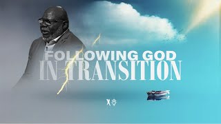 Following God In Transition - Bishop T.D. Jakes [March 18, 2020]