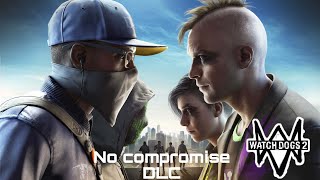 Watch Dogs 2 - No Compromise DLC Livestream