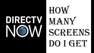 DirecTV Now - How Many Screens Will I Get - How Many Devices Can I use at Once? - Review